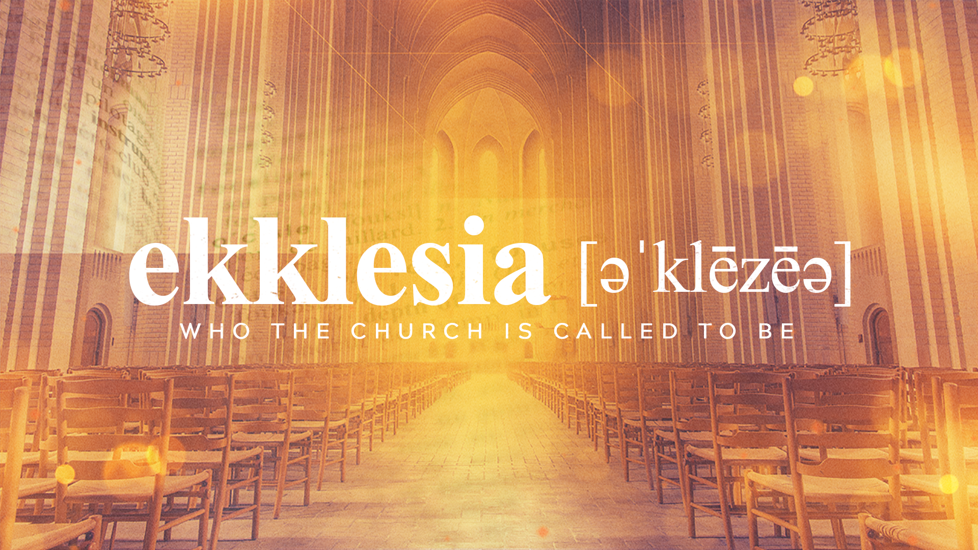 Ekklesia | Who The Church Was Called To Be | Week 1