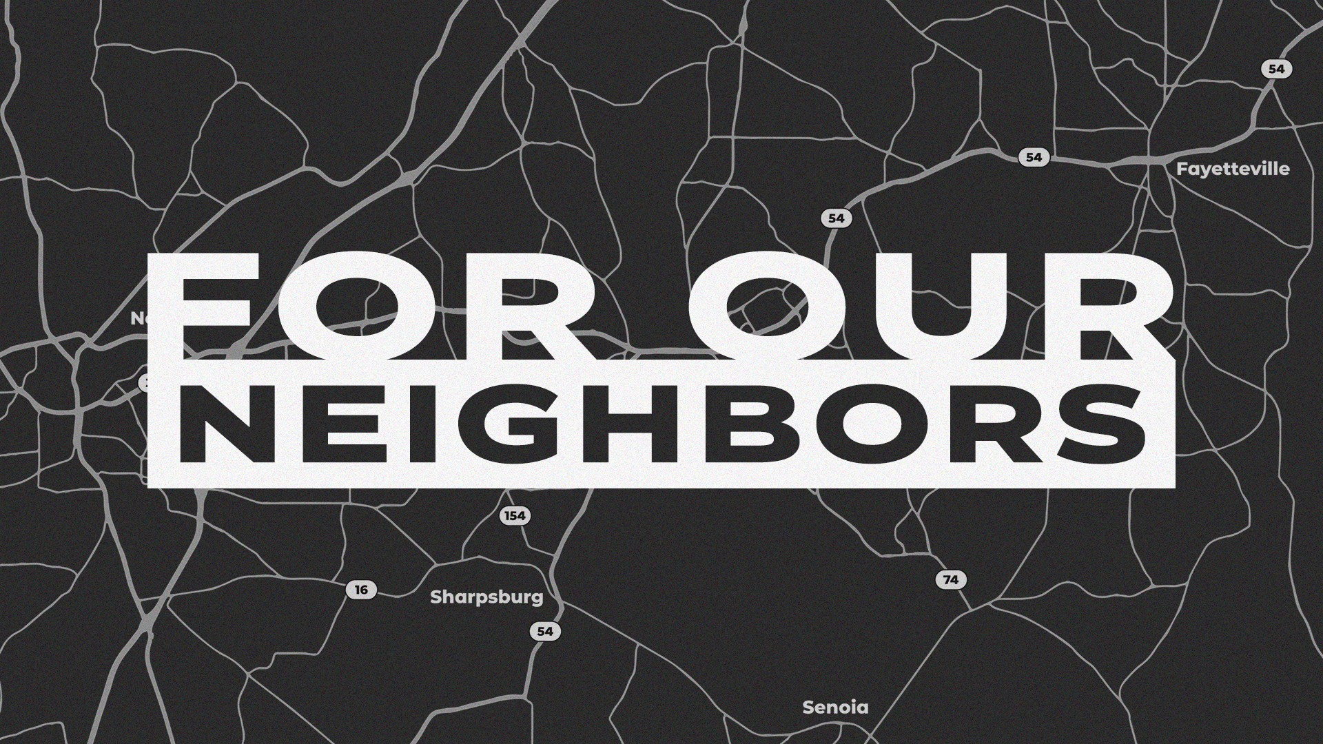 For Our Neighbors | Week 3
