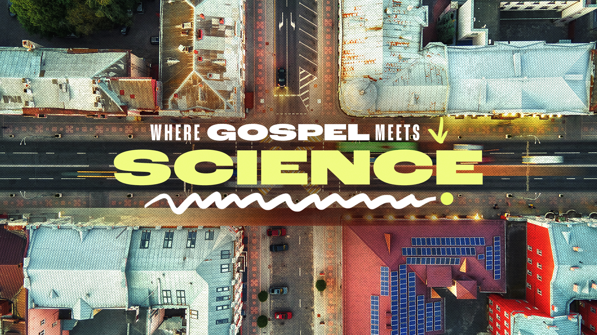 Where Gospel Meets ________. | Science